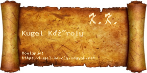 Kugel Károly névjegykártya